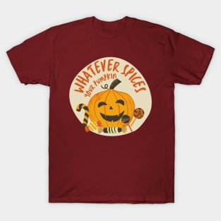 Whatever Spices Your Pumpkin T-Shirt